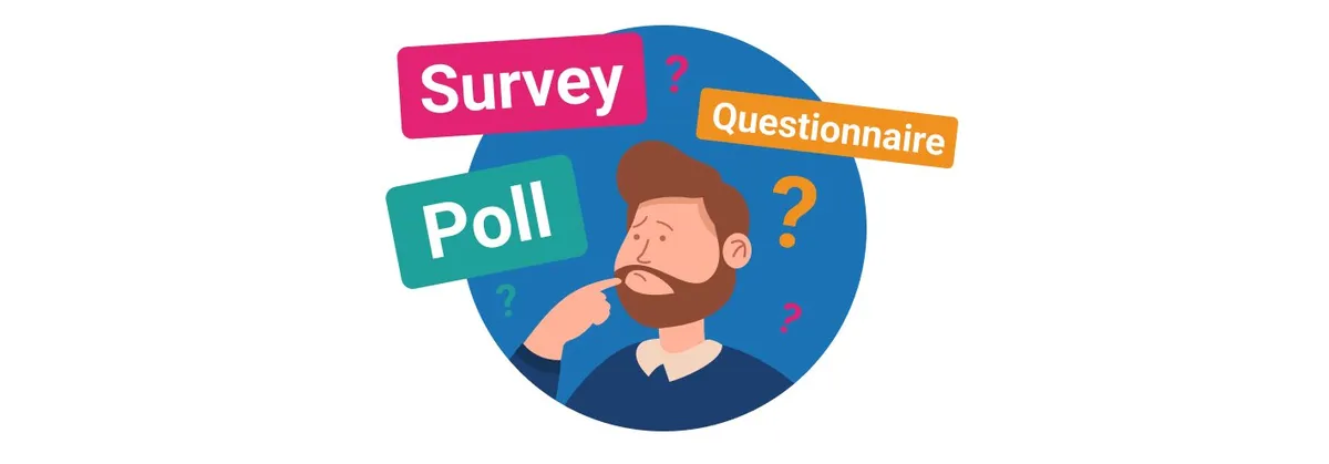 Survey vs Questionnaire vs Poll: Which one to use?
