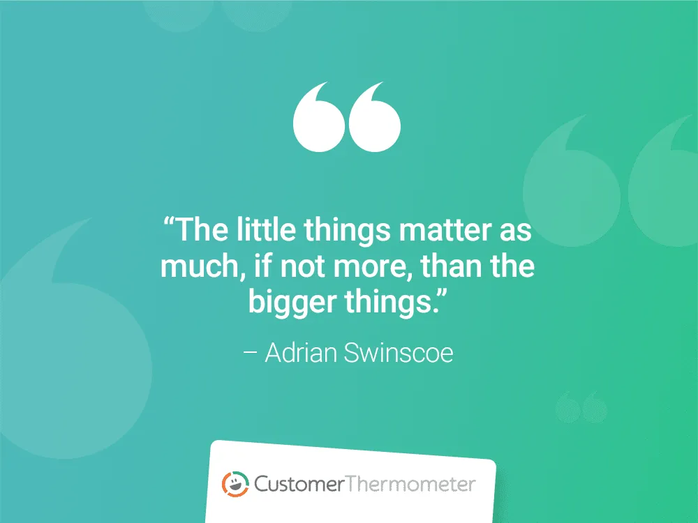 customer thermometer CX Quotes adrian swinscoe little things