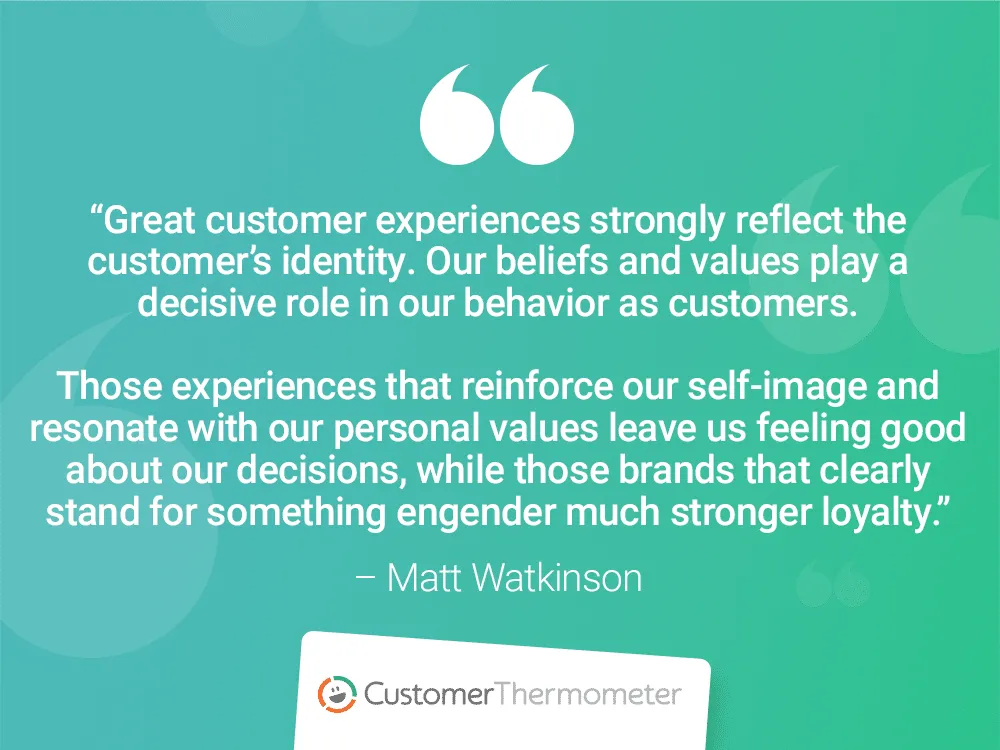 customer thermometer customer experience quotes Matt Watkinson brand ideals