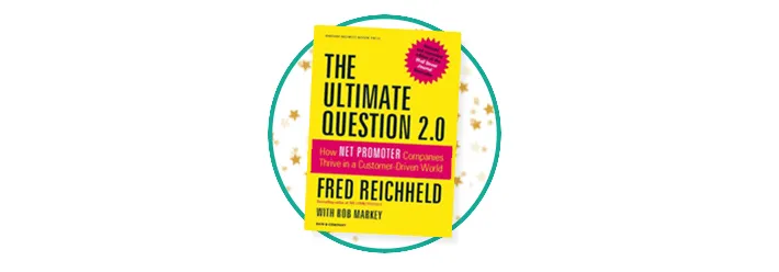 The Ultimate Question 2.0: NPS Book Review