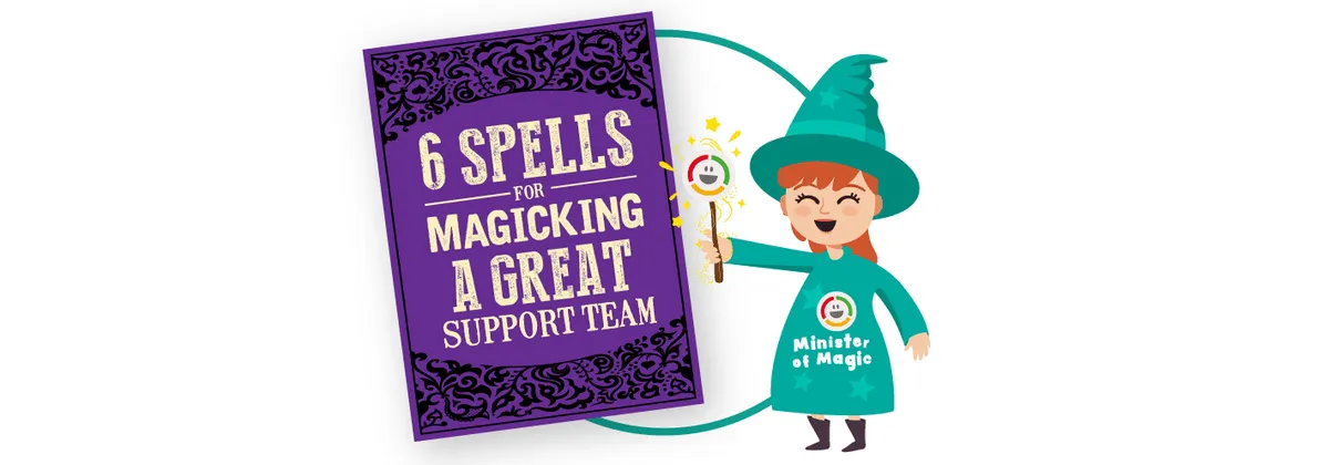 6 Spells for Magicking a Great Support Team