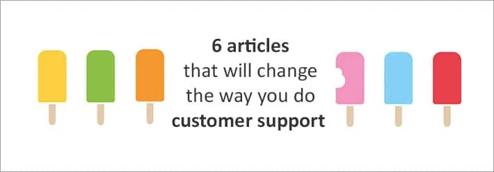 6 customer support articles to inspire you
